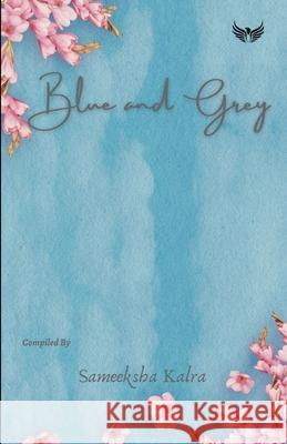 Blue and Grey Sameeksha Kalra 9789391302627 Flairs and Glairs - książka