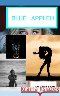 Blue Appleh Ektor Melendez 9781795011105 Independently Published - książka