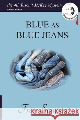 Blue as Blue Jeans Fran Stewart 9781951368142 My Own Ship Inc. - książka