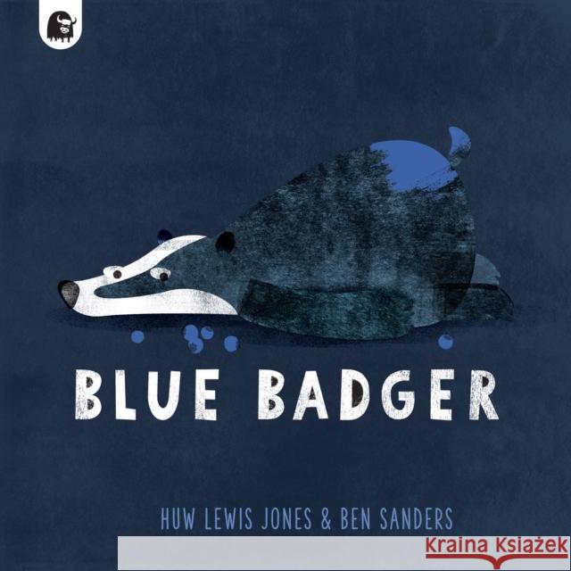 Blue Badger Huw Lewis Jones 9780711267510 Happy Yak - książka