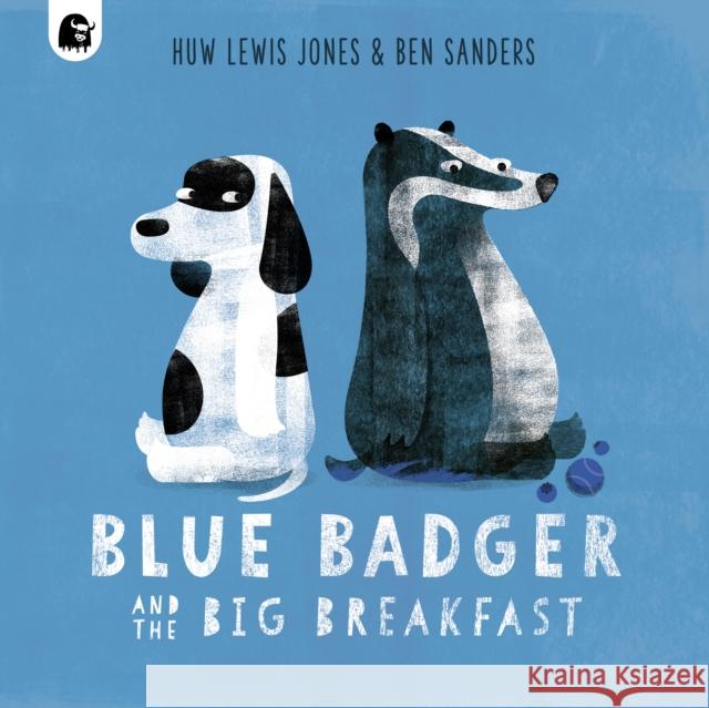 Blue Badger and the Big Breakfast Huw Lewis Jones 9780711267558 Happy Yak - książka