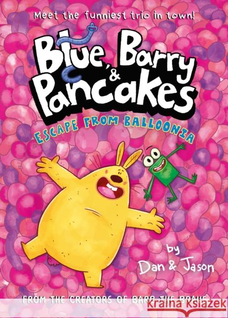 Blue, Barry & Pancakes 2: Escape from Balloonia Jason Patterson 9780861549504 Oneworld Publications - książka