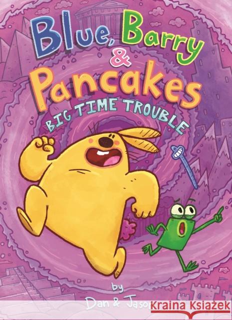Blue, Barry & Pancakes: Big Time Trouble Jason                                    Dan Abdo Jason Patterson 9781250816979 First Second - książka