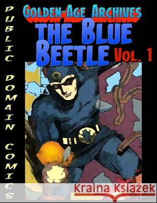 Blue Beetle Archives Christopher Watts Barnaby Frumess 9781983662584 Createspace Independent Publishing Platform - książka