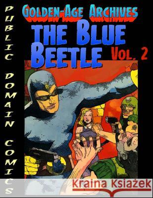 Blue Beetle Archives vol.2 Frumess, Barnaby 9781985182936 Createspace Independent Publishing Platform - książka