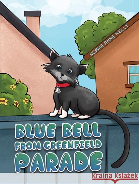 Blue Bell From Greenfield Parade Norma Anne Kelly 9781398465176 Austin Macauley Publishers - książka