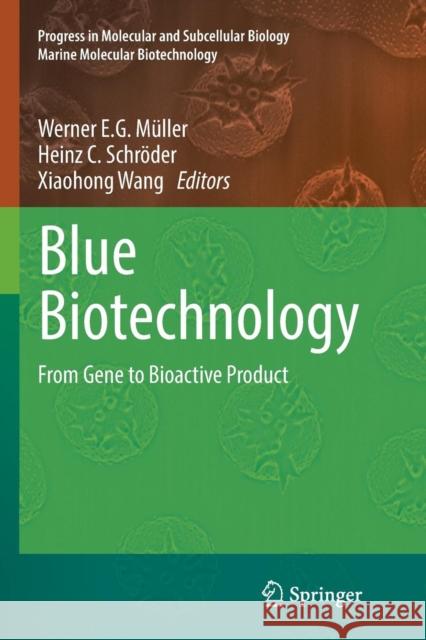 Blue Biotechnology: From Gene to Bioactive Product Müller, Werner E. G. 9783319846101 Springer - książka