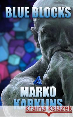 Blue Blocks: A Short One Act Play of the Absurd Marko Karklins 9781794060777 Independently Published - książka