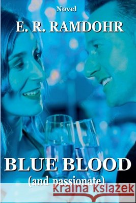 BLUE BLOOD (and passionate) E R Ramdohr 9798230861751 E. R. Ramdohr - książka