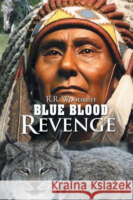 Blue Blood Revenge R R Woodruff 9781640275829 Page Publishing, Inc. - książka