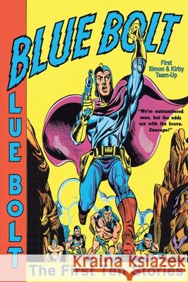 Blue Bolt: The First Ten Stories Joe Simon Joe Simon Jack Kirby 9780962685880 And/Over Press - książka