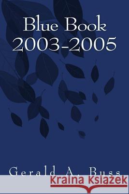 Blue Book 2003-2005 Gerald a. Buss 9781986641395 Createspace Independent Publishing Platform - książka