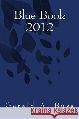 Blue Book 2012 Gerald a. Buss 9781729607619 Createspace Independent Publishing Platform - książka