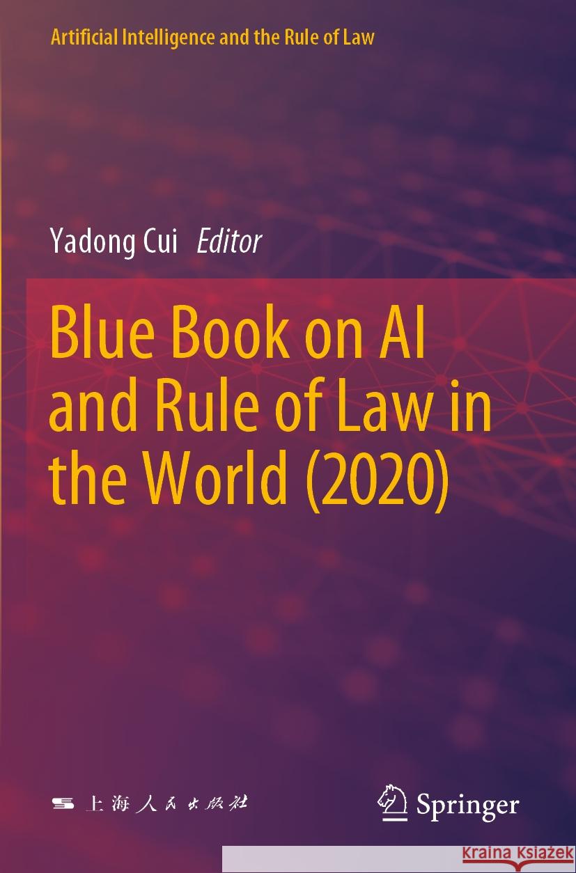 Blue Book on AI and Rule of Law in the World (2020) Yadong Cui 9789811935886 Springer - książka