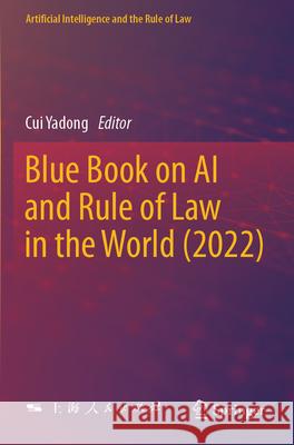 Blue Book on AI and Rule of Law in the World (2022)  9789819710621 Springer Nature Singapore - książka