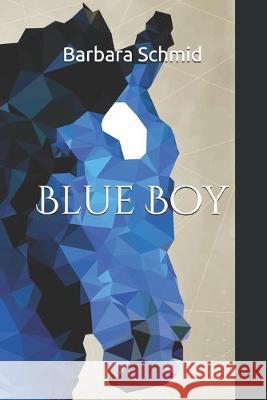 Blue Boy Barbara Schmid 9781089375388 Independently Published - książka