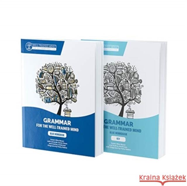 Blue Bundle for the Repeat Buyer: Includes Grammar for the Well-Trained Mind Blue Workbook and Key Audrey Anderson Susan Wise Bauer Jessica Otto 9781945841811 Well-Trained Mind Press - książka