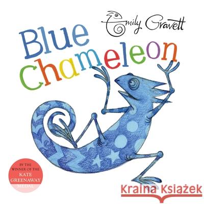 Blue Chameleon Gravett, Emily 9781509841264 Pan Macmillan - książka