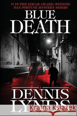 Blue Death: #7 in the Edgar Award-winning Dan Fortune mystery series Lynds, Dennis 9781941517130 Canning Park Press - książka