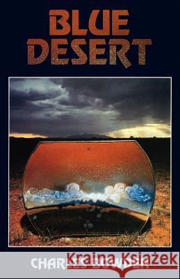 Blue Desert Charles Bowden 9780816510818 University of Arizona Press - książka