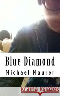 Blue Diamond Michael Maurer 9781505625691 Createspace - książka