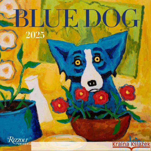 Blue Dog 2025 Wall Calendar George Rodrigue 9780789344700 Rizzoli Universe - książka