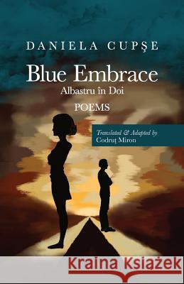 Blue Embrace: Albastru în Doi Daniela Cupşe, Codruţ Miron 9781925939675 Tablo Pty Ltd - książka