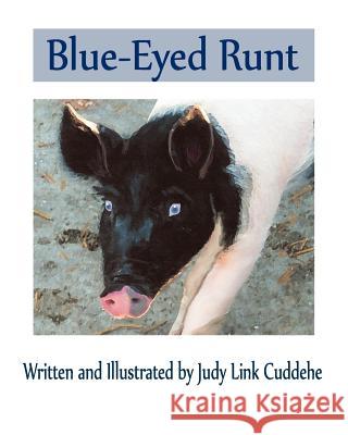 Blue-Eyed Runt Judy Link Cuddehe Judy Link Cuddehe 9780983665946 Found Link Books - książka