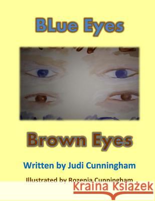 Blue Eyes Brown Eyes Judi Cunningham 9781718654303 Createspace Independent Publishing Platform - książka