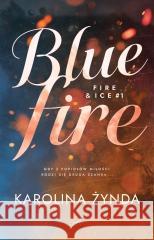 Blue fire Karolina Żynda 9788383803456 Wydawnictwo Ale! - książka