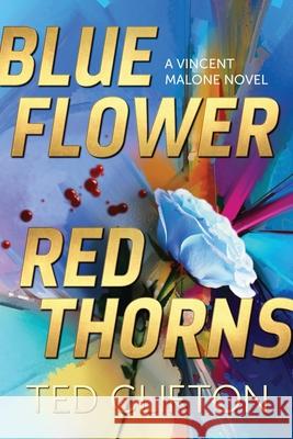 Blue Flower Red Thorns Ted Clifton 9781773420660 Ted Clifton - książka