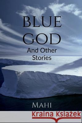 Blue God Mahi 9781639408627 Notion Press - książka
