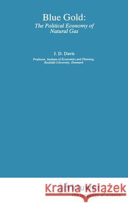 Blue Gold: The Political Economy of Natural Gas Jerome D. Davis 9780043381120 Springer - książka