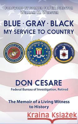 Blue Gray Black My Service to Country J. Cesare Donald 9781943829040 Rhyolite Press LLC - książka