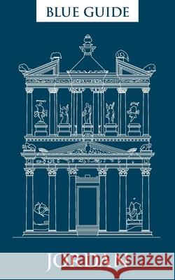 Blue Guide Jordan: Fourth Edition, 2015 Sue Rollin Jane Streetly 9781905131846 Blue Guides Limited of London - książka