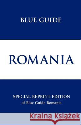 Blue Guide Romania Special Reprint Juler, Caroline 9781905131334 Blue Guides Limited of London - książka