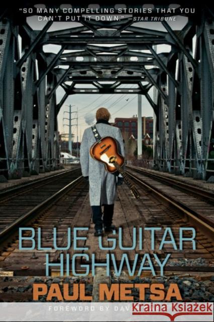 Blue Guitar Highway Paul Metsa David Carr 9780816676439 University of Minnesota Press - książka