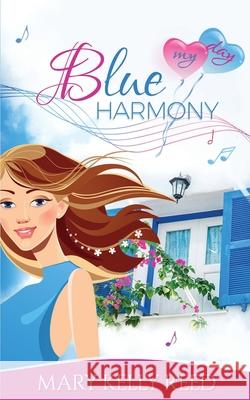 Blue Harmony: A Second Chance Romantic Comedy Mary Kelly Reed 9782940437542 7 Seasons - książka