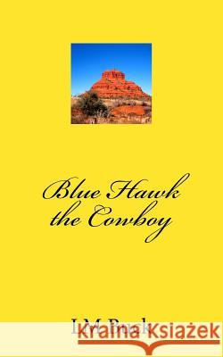 Blue Hawk LM Buck 9781540412614 Createspace Independent Publishing Platform - książka