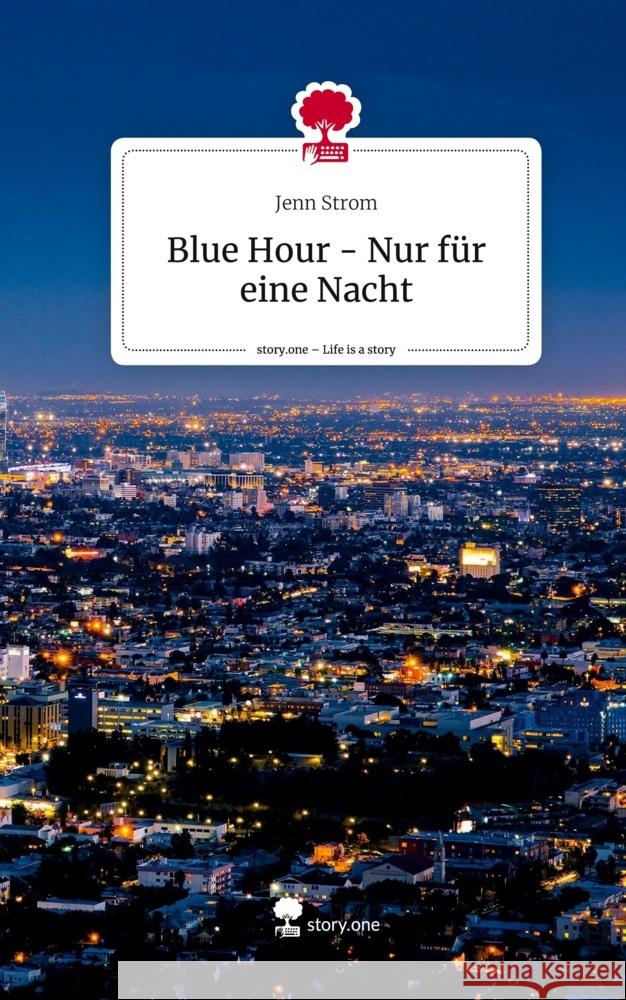 Blue Hour - Nur für eine Nacht. Life is a Story - story.one Strom, Jenn 9783710895463 story.one publishing - książka