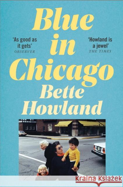 Blue in Chicago: And Other Stories Bette Howland 9781529035858 Pan Macmillan - książka