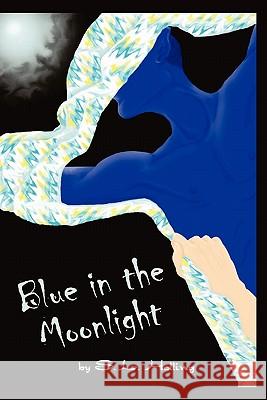 Blue in the Moonlight S. L. Holling 9781419679964 Booksurge Publishing - książka