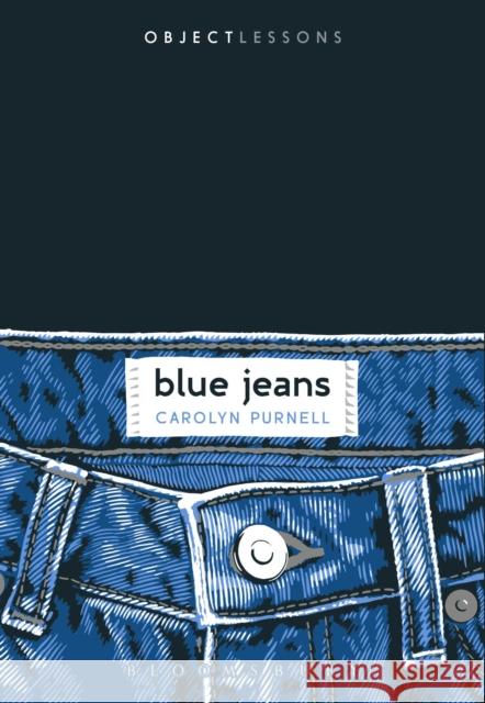 Blue Jeans Carolyn Purnell Christopher Schaberg Ian Bogost 9781501383748 Bloomsbury Publishing Plc - książka