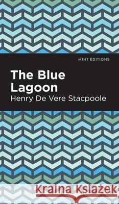 Blue Lagoon Henry de Vere Stacpoole Mint Editions 9781513136653 Mint Editions - książka