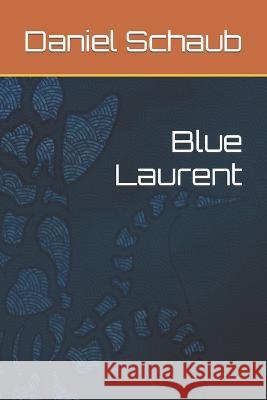 Blue Laurent Daniel Schaub, Jordan Charity, Christa Bailey 9798834844204 Independently Published - książka