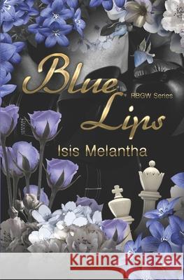 Blue Lips: A Dark College Romance Isis Melantha 9789334235494 Isis Melantha - książka