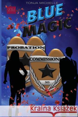 Blue Magic Tonja Michelle 9781534742994 Createspace Independent Publishing Platform - książka