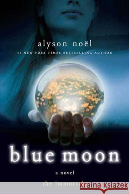 Blue Moon Alyson Noel 9780312532765 St. Martin's Griffin - książka