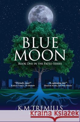 Blue Moon K. M. Tremills 9780992104238 Ravenheart Press - książka