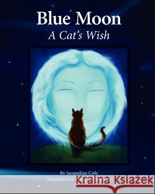 Blue Moon, A Cat's Wish Weatherall, Barry 9780615719559 Skate Key Publishing - książka